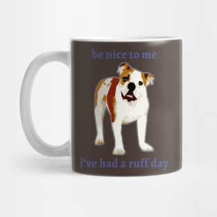 Ruff Day Bulldog Mug